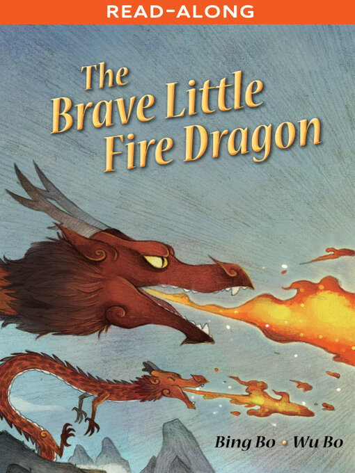 Title details for The Brave Little Fire Dragon by Bing Bo - Available